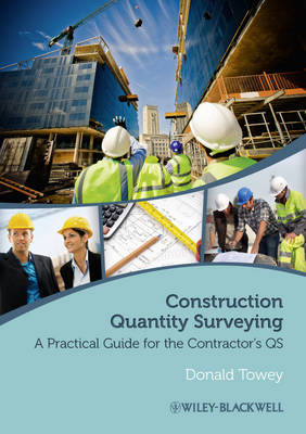 Construction Quantity Surveying - a Practical     Guide for the Contractor's Qs - Donald Towey