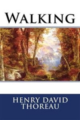 Walking - Henry David Thoreau