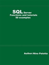 SQL Server Functions and tutorials 50 examples - Nino Paiotta