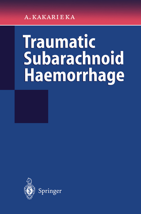 Traumatic Subarachnoid Haemorrhage - Algirdas Kakarieka