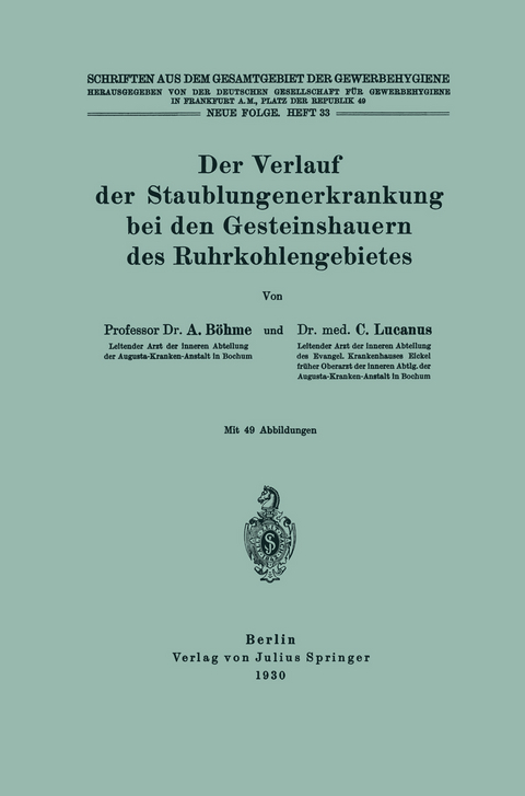 Der Verlauf der Staublungenerkrankung bei den Gesteinshauern des Ruhrkohlengebietes - A. Böhme, C. Lucanus