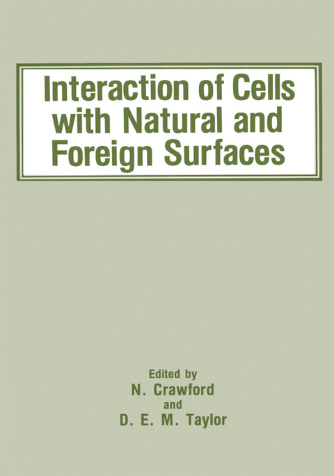 Interaction of Cells with Natural and Foreign Surfaces - N. Crawford, D.E.M. Taylor