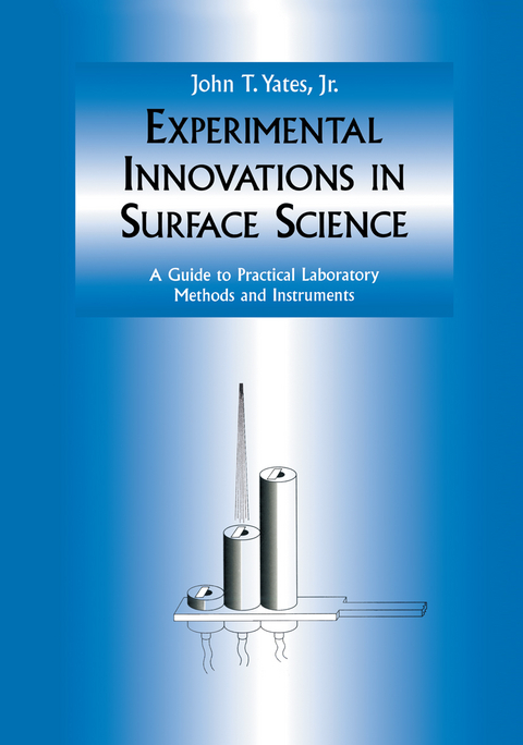 Experimental Innovations in Surface Science - John T. Yates  Jr.