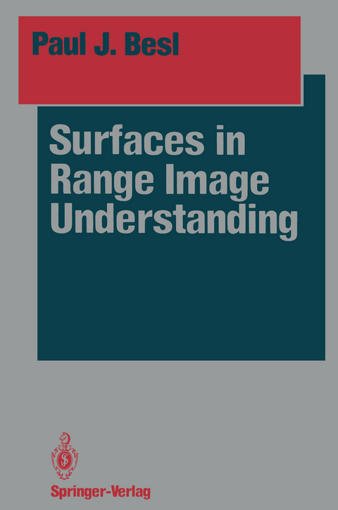 Surfaces in Range Image Understanding - Paul J. Besl