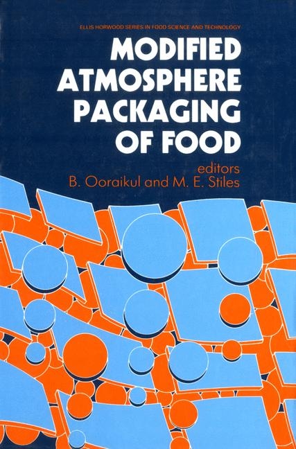 Modified Atmosphere Packaging of Food - B. Ooraikul, M.E. Stiles