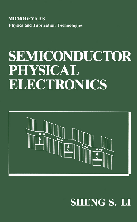 Semiconductor Physical Electronics - Sheng S. Li