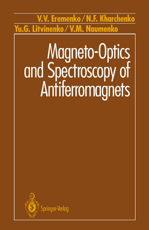 Magneto-Optics and Spectroscopy of Antiferromagnets - V.V. Eremenko, N.F. Kharchenko, Yu.G. Litvinenko, V.M. Naumenko