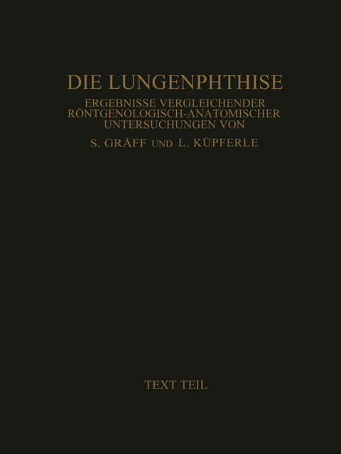 Die Lungenphthise - Siegfried Gräff, Leopold Küpferle