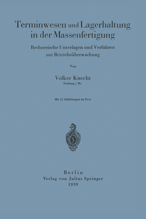 Terminwesen und Lagerhaltung in der Massenfertigung - Volker Knecht