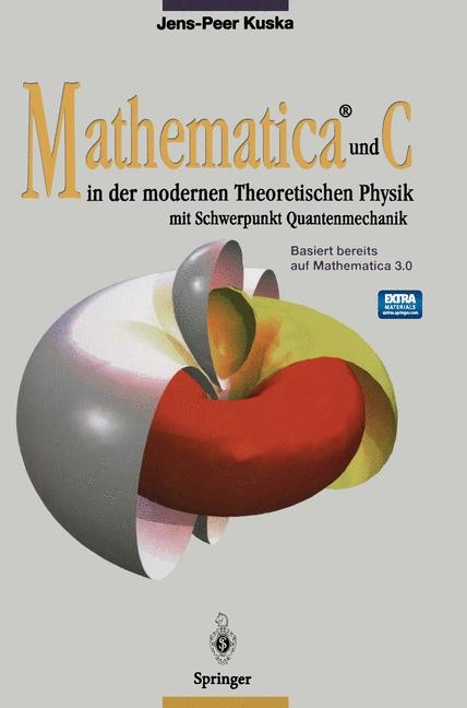 Mathematica® und C in der modernen Theoretischen Physik - Jens-Peer Kuska