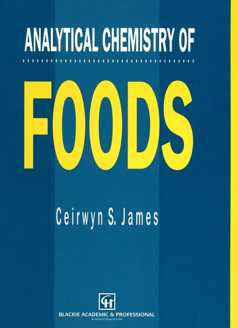 Analytical Chemistry of Foods - Ceirwyn S. James