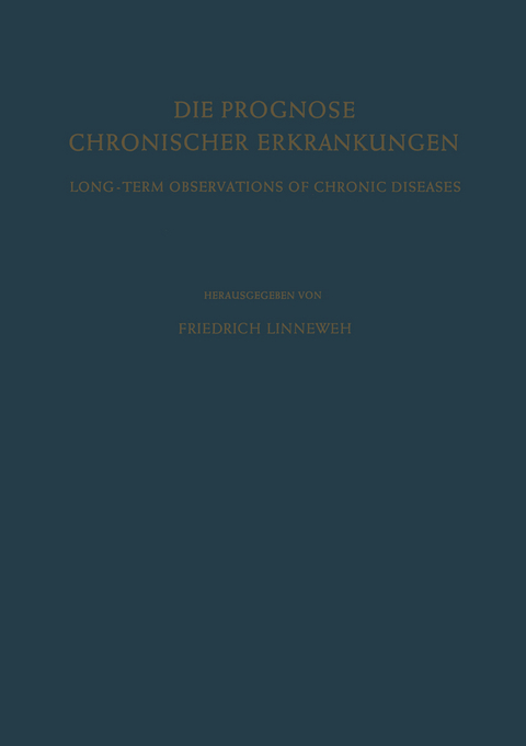 Die Prognose Chronischer Erkrankungen / Long-Term Observations of Chronic Diseases - 