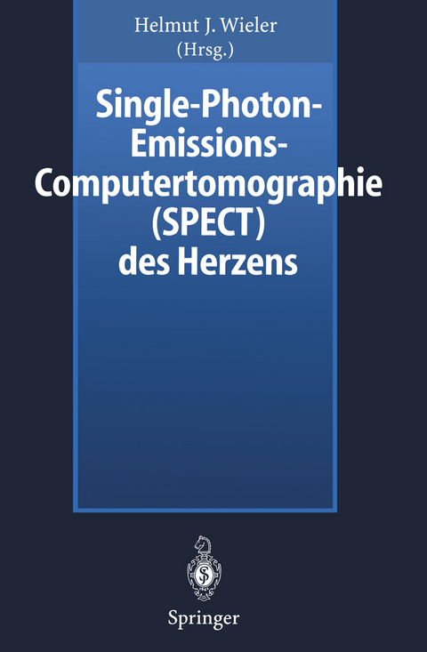 Single-Photon-Emissions-Computertomographie (SPECT) des Herzens - Helmut J. Wieler