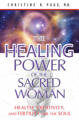 Healing Power of the Sacred Woman - Christine R. Page