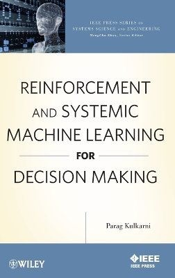 Reinforcement and Systemic Machine Learning for Decision Making - Parag Kulkarni
