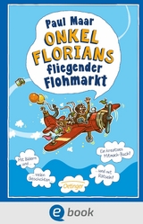 Onkel Florians fliegender Flohmarkt - Paul Maar