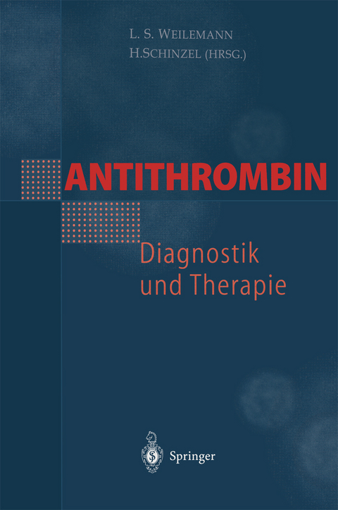 Antithrombin — Diagnostik und Therapie - 