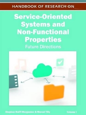 Handbook of Research on Service-Oriented Systems and Non-Functional Properties: Future Directions - 