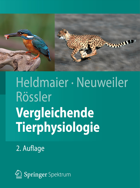 Vergleichende Tierphysiologie - Gerhard Heldmaier, Gerhard Neuweiler, Wolfgang Rössler