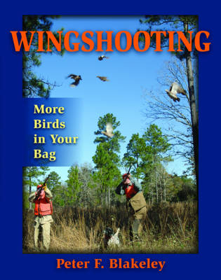 Wingshooting - Peter F. Blakeley