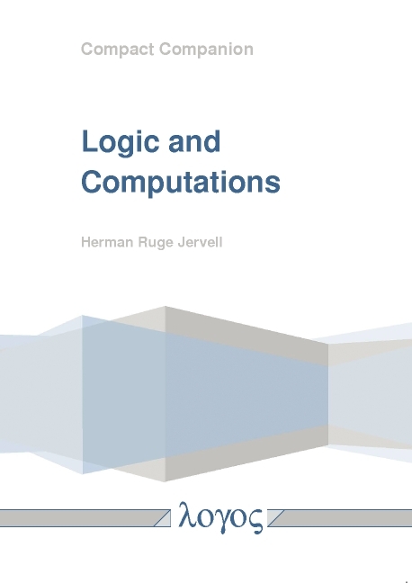 Logic and Computations - Herman Ruge Jervell