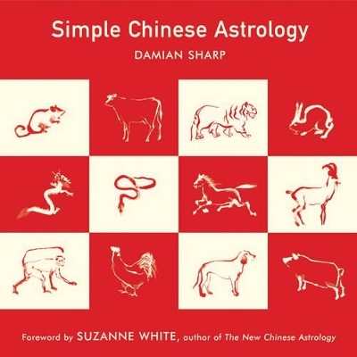 Simple Chinese Astrology - Damian Sharp