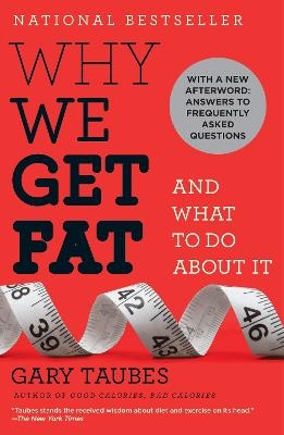 Why We Get Fat - Gary Taubes