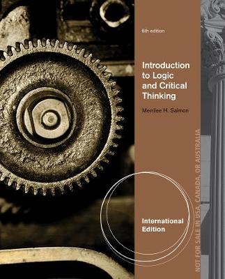 Introduction to Logic and Critical Thinking, International Edition - Merrilee Salmon