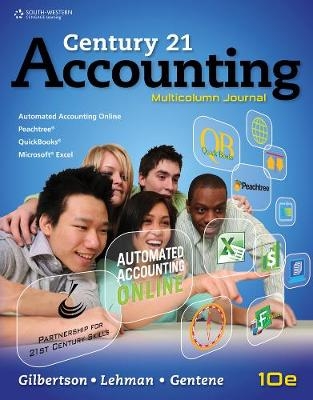 Century 21 Accounting - Claudia Gilbertson, Mark W. Lehman, Debra Gentene