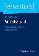 Arbeitssucht - Ute Rademacher