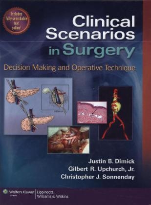 Clinical Scenarios in Surgery - Justin B. Dimick, Gilbert R. Upchurch, Christopher J. Sonnenday