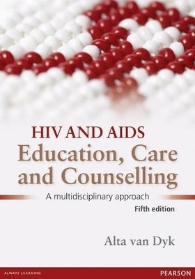 HIV and AIDS: Education, care and counselling: A multicultural approach - A. Van Dyk