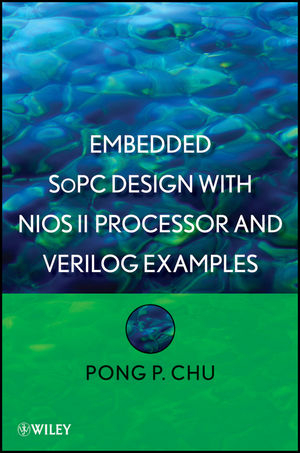 Embedded SoPC Design with Nios II Processor and Verilog Examples - Pong P. Chu