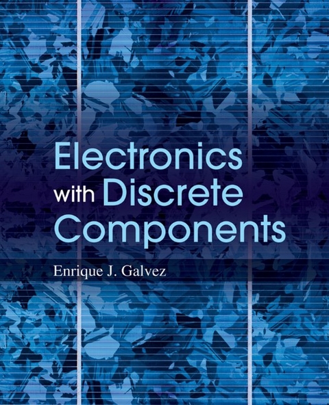 Electronics with Discrete Components - Enrique J. Galvez