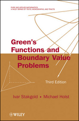 Green's Functions and Boundary Value Problems -  Michael J. Holst,  Ivar Stakgold
