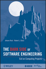 The Dark Side of Software Engineering - Johann Rost, Robert L. Glass