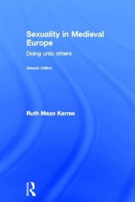 Sexuality in Medieval Europe - Ruth Mazo Karras