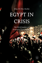 Egypt in Crisis - Alaa Al-Din Arafat