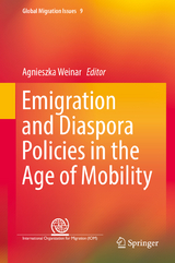 Emigration and Diaspora Policies in the Age of Mobility - 