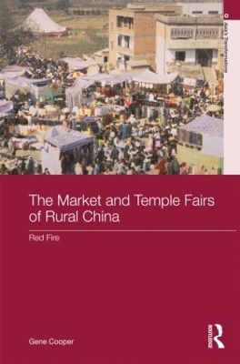 The Market and Temple Fairs of Rural China - Gene Cooper