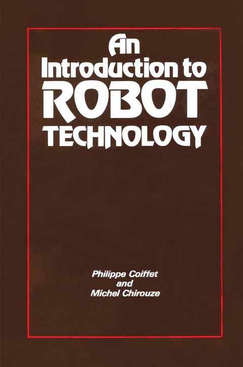 An Introduction to Robot Technology - Philippe Coiffet, Michael Chirouze