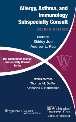 The Washington Manual of Allergy, Asthma, and Immunology Subspecialty Consult - Shirley Joo, Andrew Kau