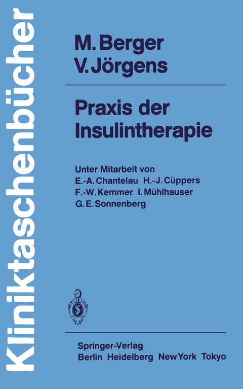Praxis der Insulintherapie - Michael Berger, Viktor Jörgens