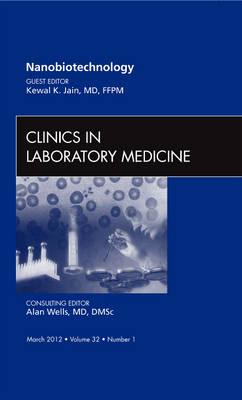 NanoOncology, An Issue of Clinics in Laboratory Medicine - Kewal Jain