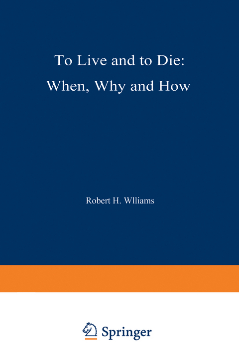 To Live and to Die: When, Why, and How - 