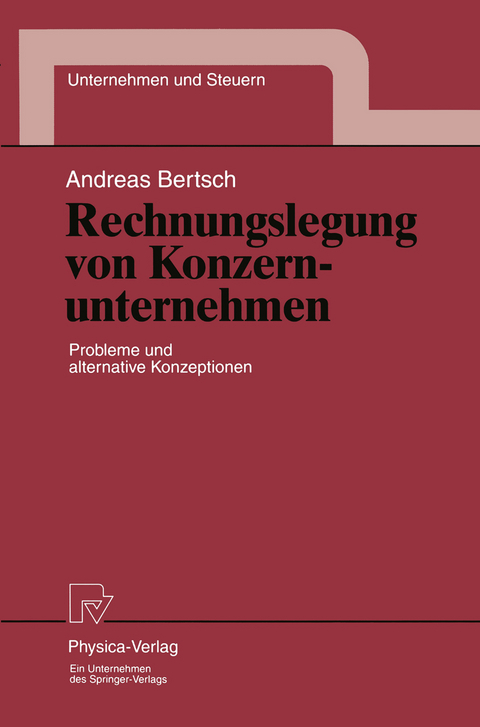 Rechnungslegung von Konzernunternehmen - Andreas Bertsch