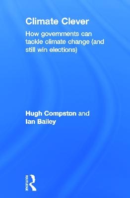 Climate Clever - Hugh Compston, Ian Bailey