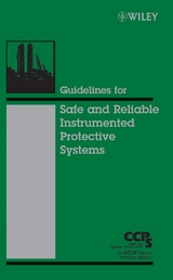 Guidelines for Safe and Reliable Instrumented Protective Systems -  CCPS (Center for Chemical Process Safety)