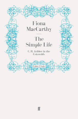 The Simple Life - Fiona MacCarthy