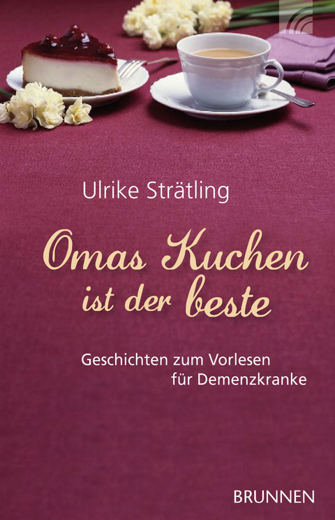 Omas Kuchen ist der beste - Ulrike Strätling